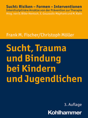 cover image of Sucht, Trauma und Bindung bei Kindern und Jugendlichen